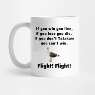 Tatekaw! Flight! Flight! Mug